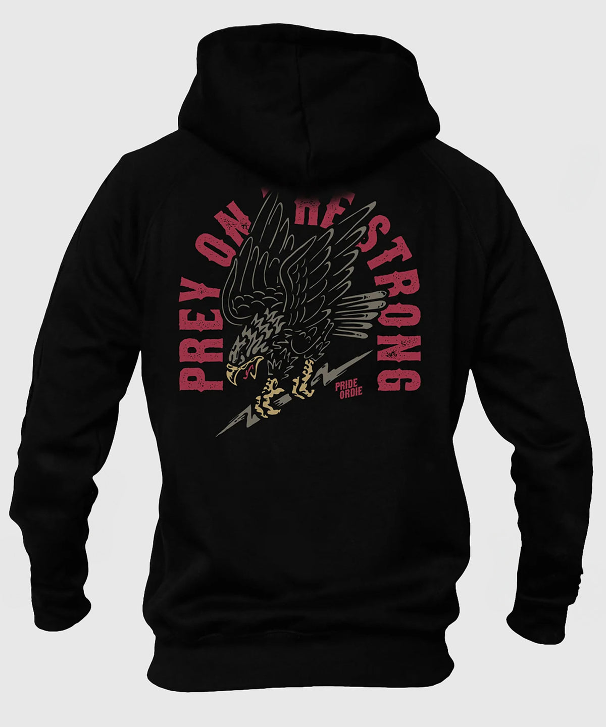 Pride Or Die Prey On The Strong Sweatshirt - Black